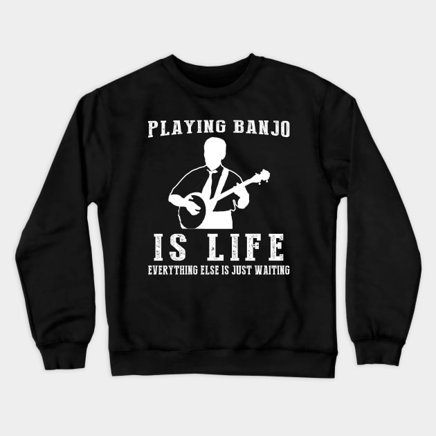 Banjo is Life: Where Waiting Strikes a Chord! Crewneck Sweatshirt by MKGift